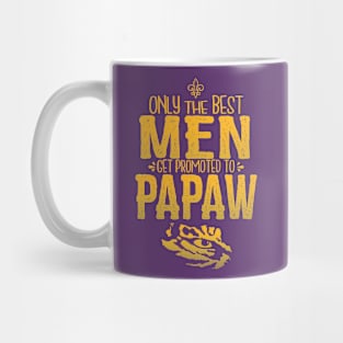 Only the Best Men Get Promoted to Papaw Mug